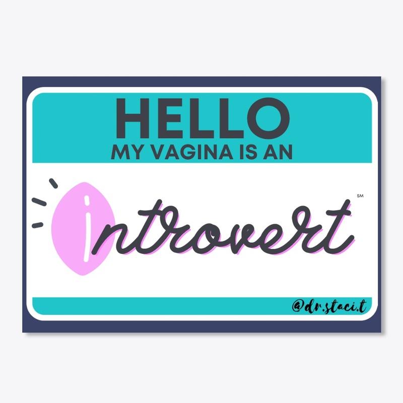 Hello, My Vagina is an Introvert